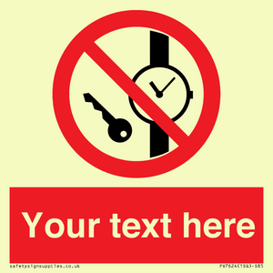 Custom Prohibition No metallic articles or watches